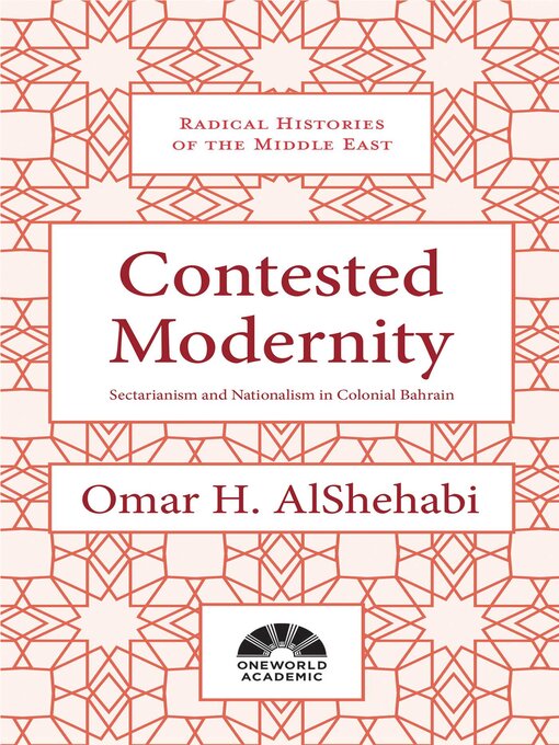 Title details for Contested Modernity by Omar H. AlShehabi - Available